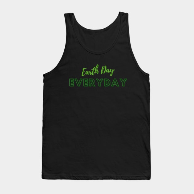 Earth Day Everyday 2022 Tank Top by TigrArt
